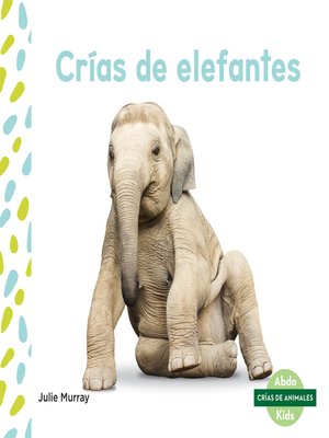 cover image of Crías de elefantes (Elephant Calves) (Spanish Version)